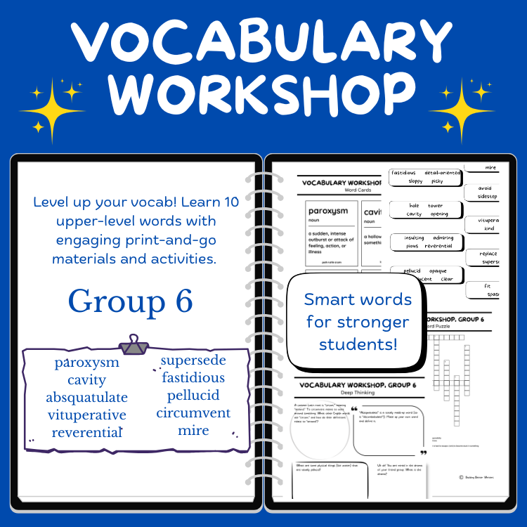 Advanced Vocabulary Unit / Upper-Level Word Study & Activities / Group 6
