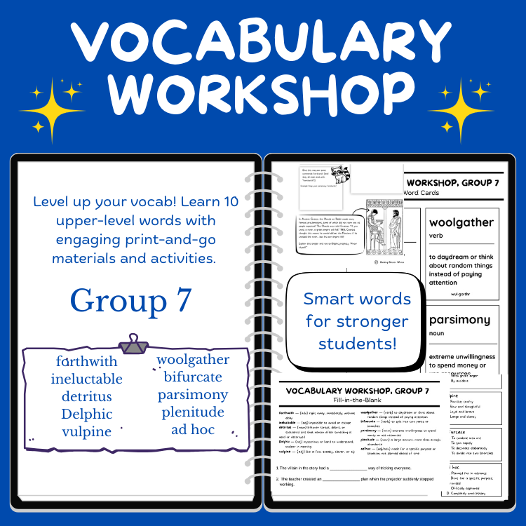 Advanced Vocabulary Unit / Upper-Level Word Study & Activities / Group 7